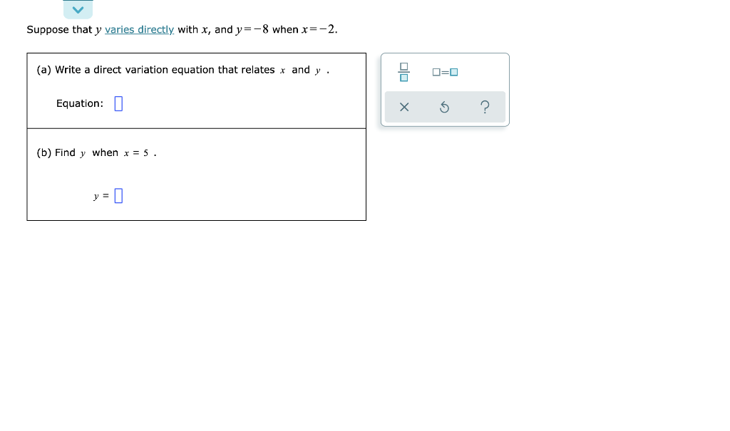 Solved Suppose That Y Varies Directly With X, And Y=-8 When 