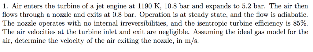 Solved 1. Air enters the turbine of a jet engine at 1190 K, | Chegg.com