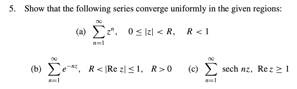 Solved 5. Show that the following series converge uniformly | Chegg.com