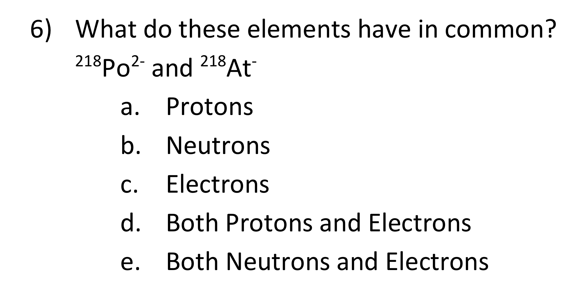 Solved 6) What Do These Elements Have In Common? 218po2− And 