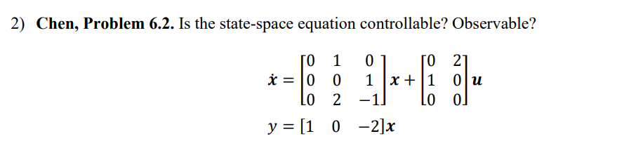 Solved Chen, Problem 6.2. Is the state-space equation | Chegg.com