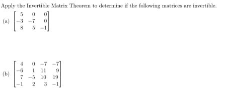 Solved Apply the Invertible Matrix Theorem to determine if | Chegg.com