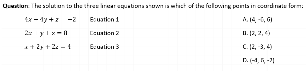 Solved Question: The solution to the three linear equations | Chegg.com