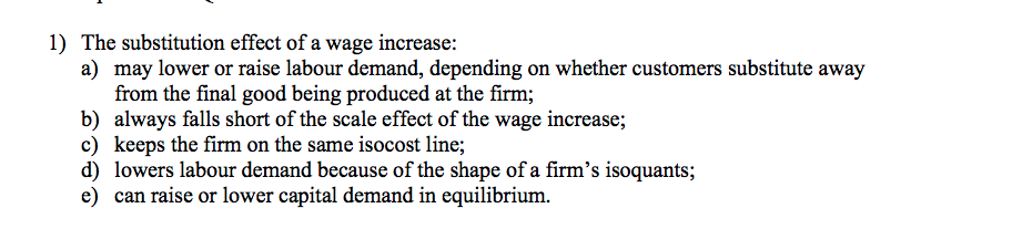 Solved 1) The substitution effect of a wage increase: a) may | Chegg.com