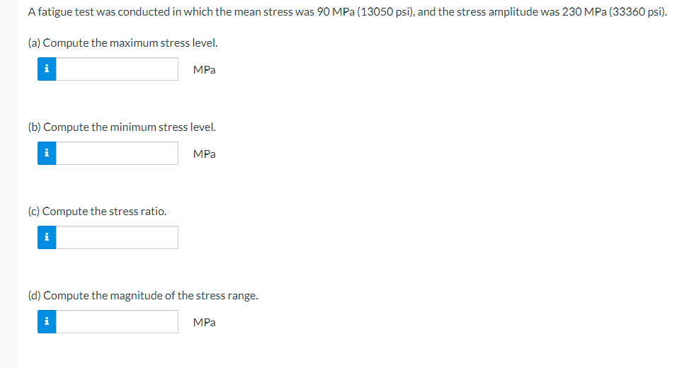 Solved A fatigue test was conducted in which the mean stress | Chegg.com