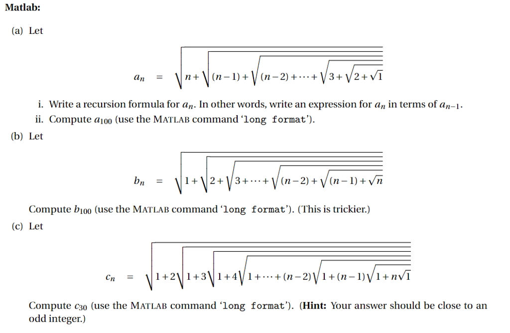 Solved Matlab: (a) Let i. Write a recursion formula for an. | Chegg.com