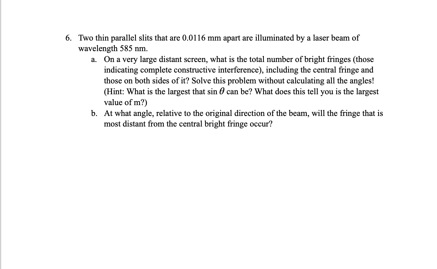 Solved 6. Two Thin Parallel Slits That Are 0.0116 Mm Apart 