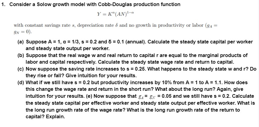 Solved 1. Consider a Solow growth model with Cobb-Douglas | Chegg.com
