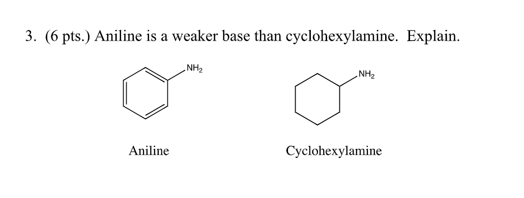 solved-3-6-pts-aniline-is-a-weaker-base-than-chegg