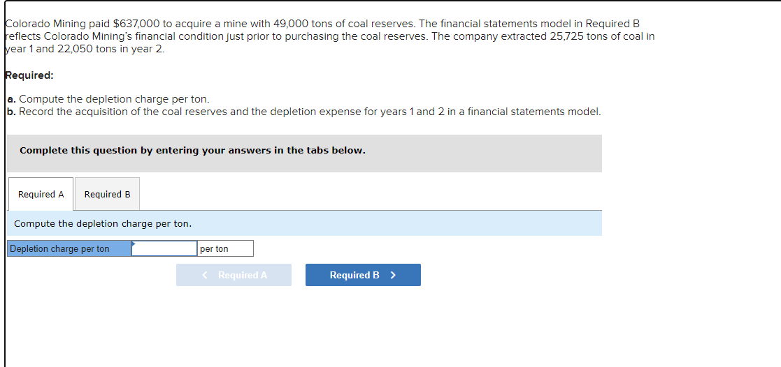 Solved Colorado Mining Paid $637,000 To Acquire A Mine With | Chegg.com