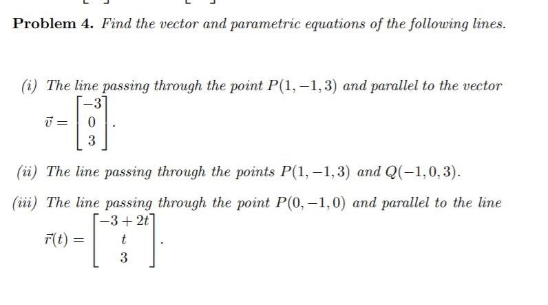 Solved Problem 4. Find The Vector And Parametric Equations | Chegg.com