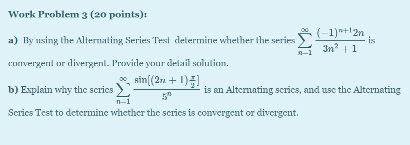 Solved Work Problem 3 (20 points): (-1)^+12n a) By using the | Chegg.com