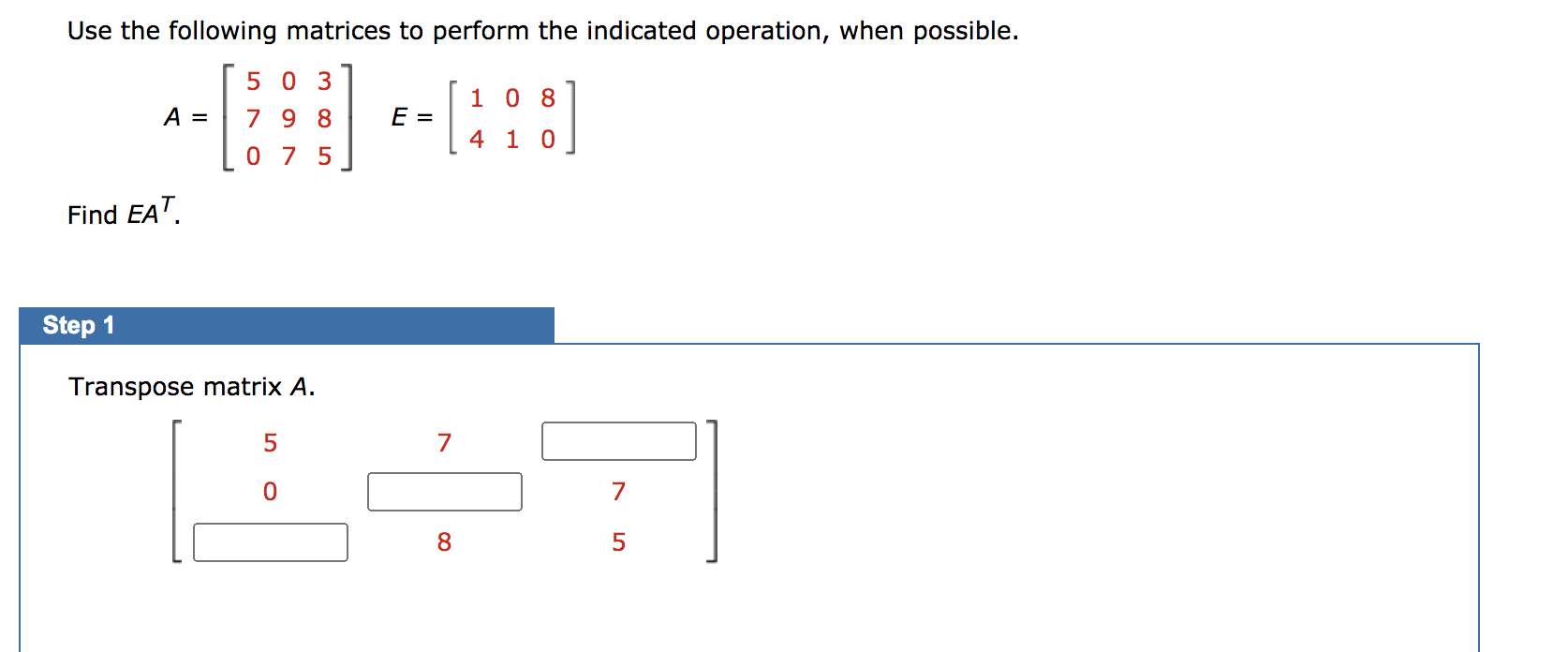 Solved Step 2 - Multiply matrix E with the transposed matrix | Chegg.com