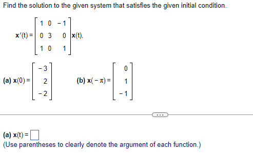 Solved Find the solution to the given system that satisfies | Chegg.com