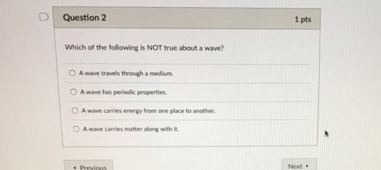 Solved D Question 2 1 pts Which of the following is NOT true | Chegg.com