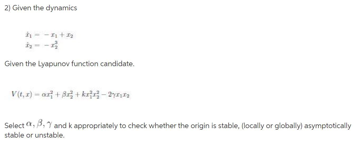 Solved 2) Given The Dynamics In = -11 + 12 Iz Given The | Chegg.com