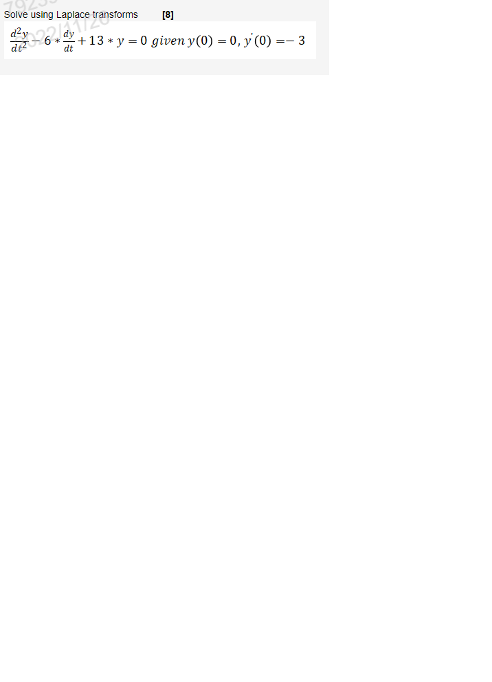 \( \frac{d^{2} y}{d t^{2}}-6 * \frac{d y}{d t}+13 * y=0 \) given \( y(0)=0, y^{\prime}(0)=-3 \)