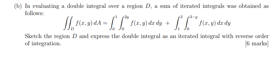 Solved (b) In evaluating a double integral over a region D, | Chegg.com