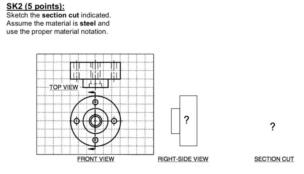 Solved SK2 (5 points): Sketch the section cut indicated | Chegg.com