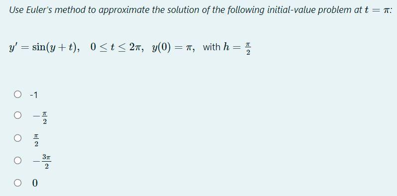 Solved Use Euler's method to approximate the solution of the | Chegg.com