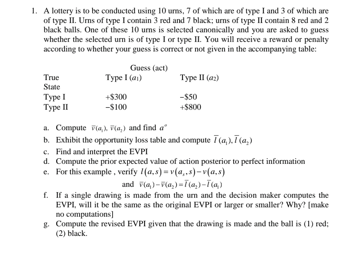 1. A lottery is to be conducted using 10 urns, 7 of
