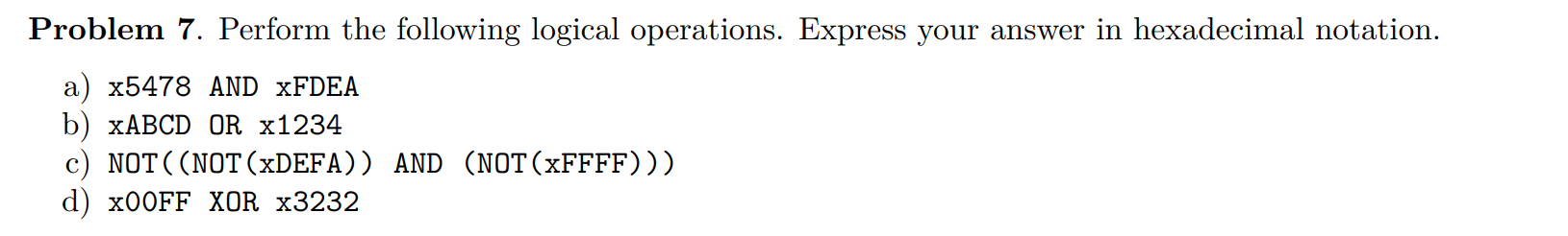 Solved Problem 7. Perform the following logical operations. | Chegg.com