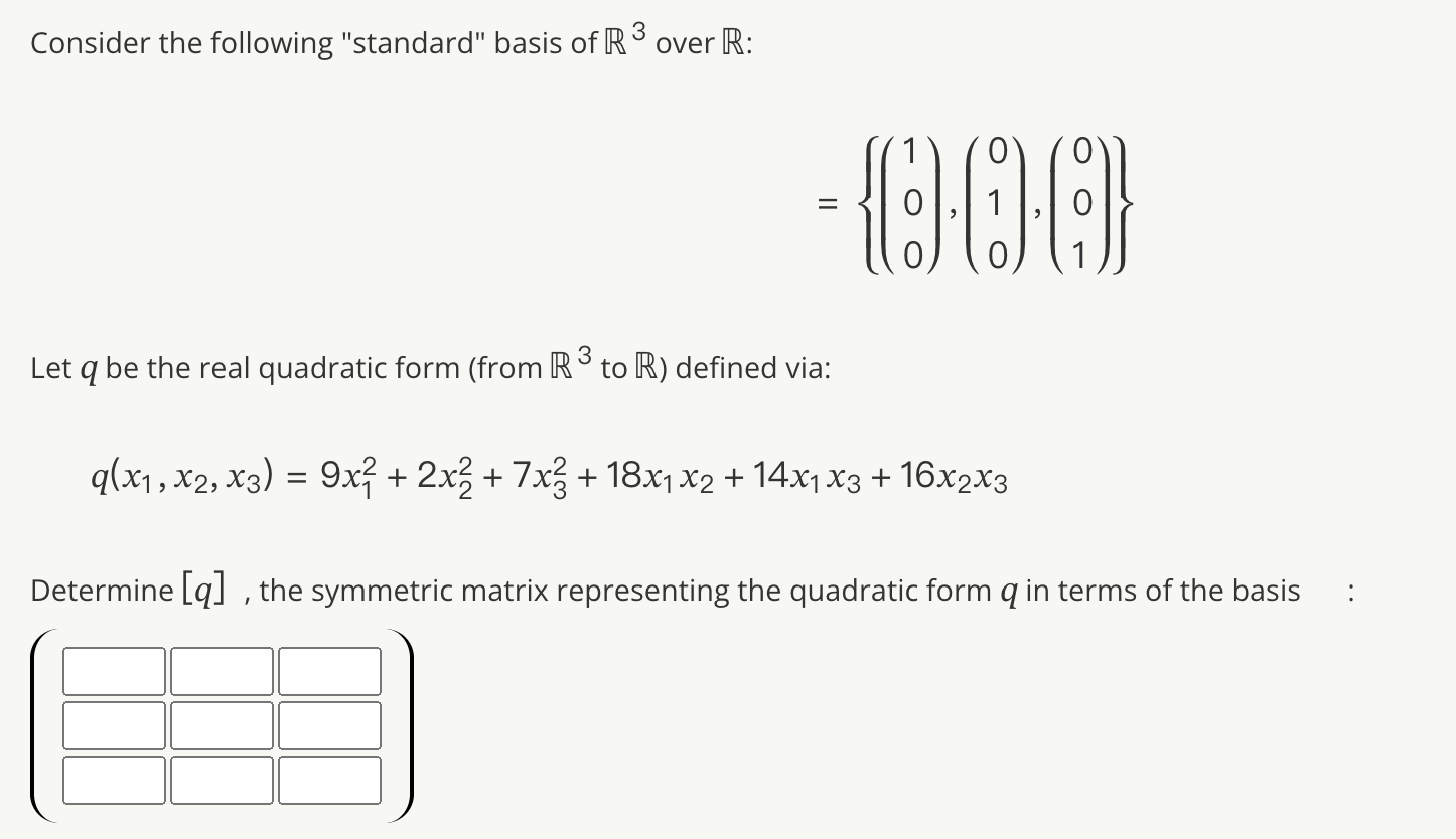 Solved Consider the following "standard" basis of R3 over R