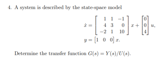 Solved 4. A system is described by the state-space model r+ | Chegg.com