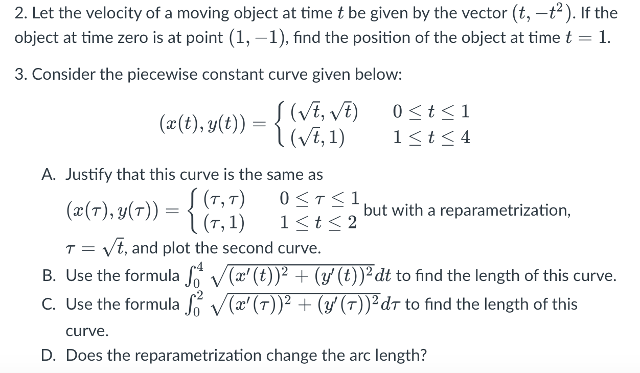 Solved 2. Let the velocity of a moving object at time t be | Chegg.com