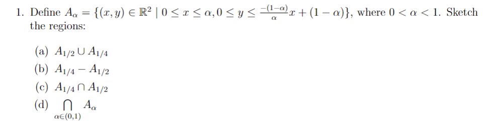 1. Define \( A_{\alpha}=\left\{(x, y) \in \mathbb{R}^{2} \mid 0 \leq x \leq \alpha, 0 \leq y \leq \frac{-(1-\alpha)}{\alpha}