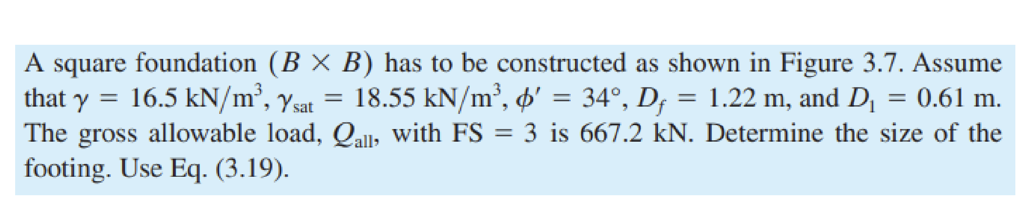 Solved That Y = A Square Foundation (B X B) Has To Be | Chegg.com