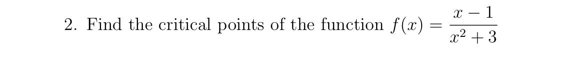 Solved 2. Find the critical points of the function | Chegg.com