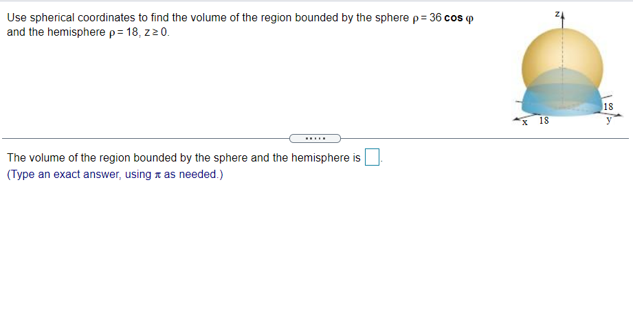 Solved Use spherical coordinates to find the volume of the | Chegg.com
