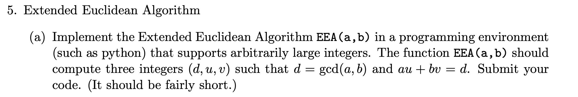 Solved 5. Extended Euclidean Algorithm > > (a) Implement The | Chegg.com