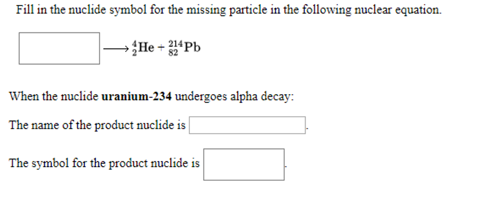 Solved Fill In The Nuclide Symbol For The Missing Particle Chegg