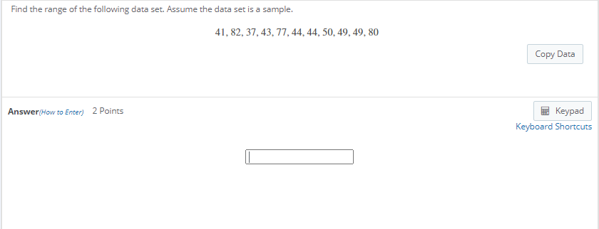 Solved Find the range of the following data set. Assume the | Chegg.com