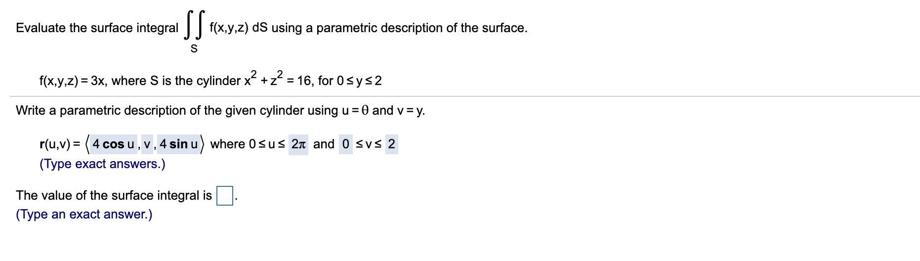 Solved Evaluate the surface integral S S f(x,y,z) ds using a | Chegg.com
