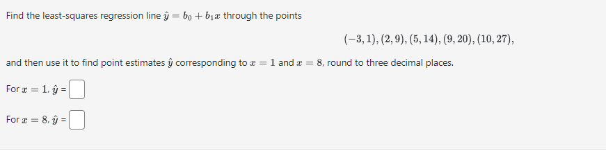 Solved Find the least-squares regression line y^=b0+b1x | Chegg.com