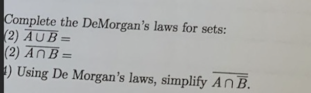 Solved Complete The DeMorgan's Laws For Sets: (2) AUB= (2) | Chegg.com