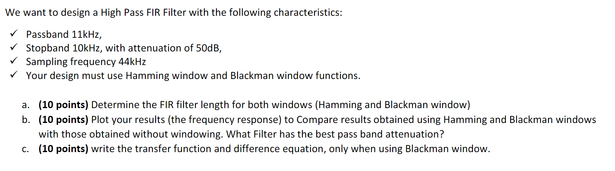 Solved We want to design a High Pass FIR Filter with the | Chegg.com