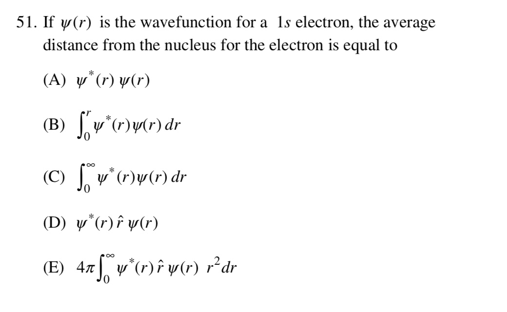 Solved 51 If Y R Is The Wavefunction For A 1s Electron Chegg Com