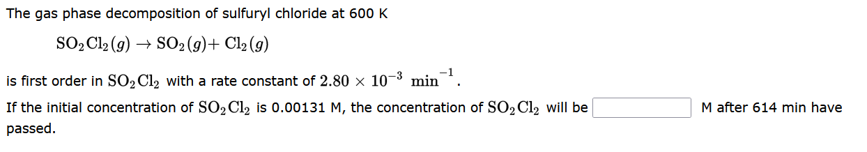 Solved The gas phase decomposition of sulfuryl chloride at | Chegg.com