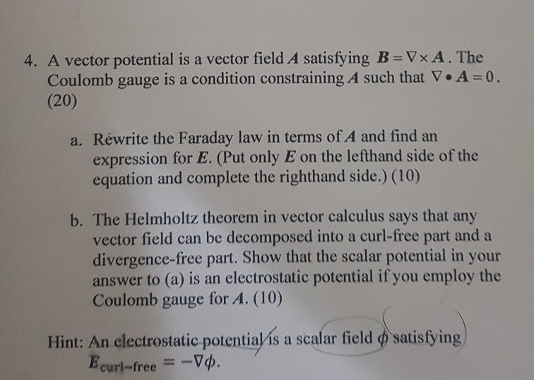 Solved 4. A Vector Potential Is A Vector Field A Satisfying | Chegg.com