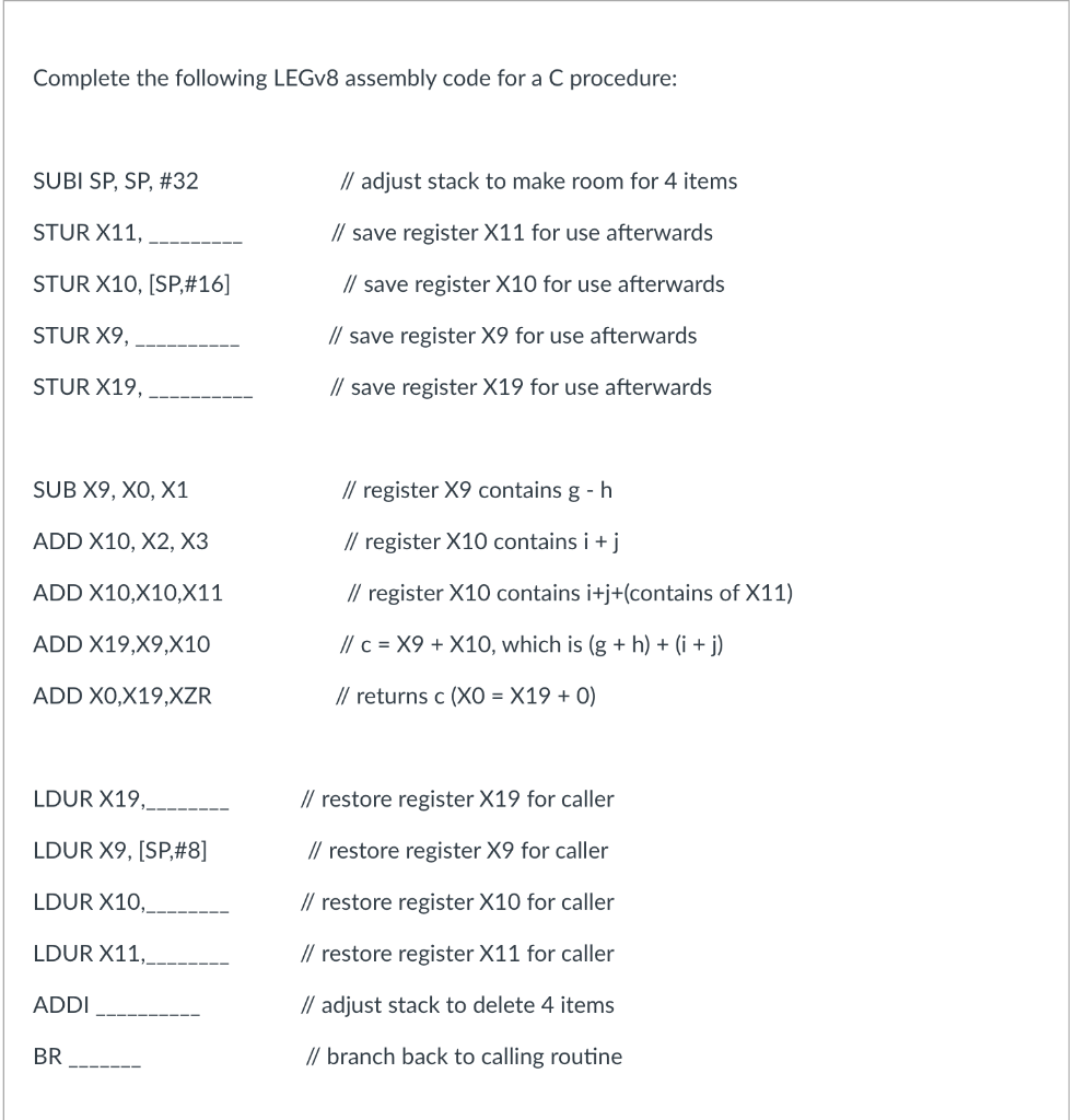 Solved Complete The Following LEGv8 Assembly Code For A C | Chegg.com