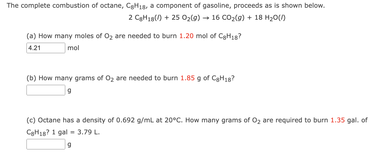 Solved The Complete Combustion Of Octane, C8H18, A Component | Chegg.com