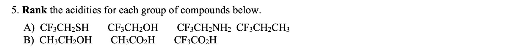 Solved 5. Rank the acidities for each group of compounds | Chegg.com