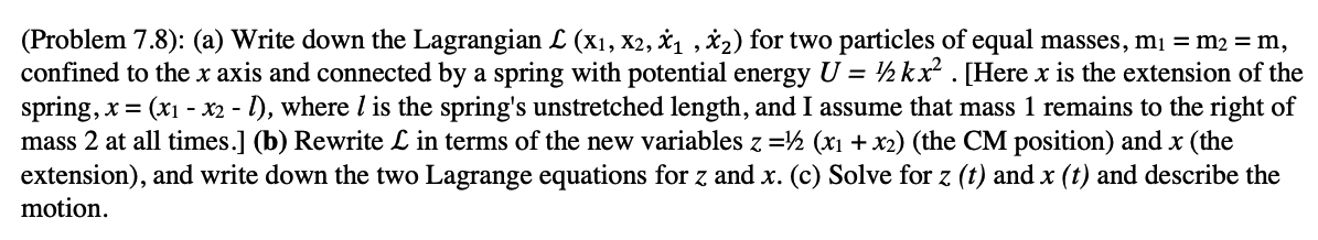 Solved (Problem 7.8): (a) Write down the Lagrangian | Chegg.com