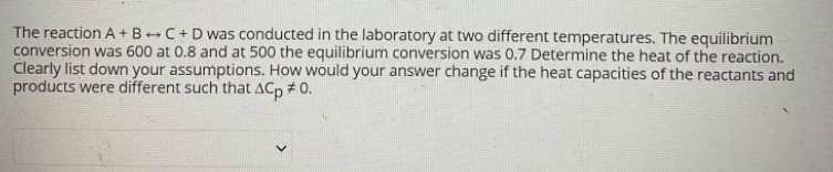 Solved The Reaction A+B-C + D Was Conducted In The | Chegg.com