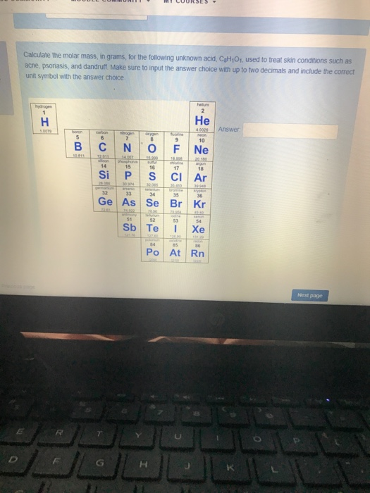 Solved Calculate the molar mass, in grams, for the acne,