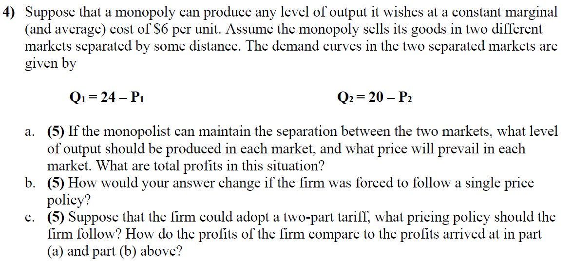 Solved 4) Suppose that a monopoly can produce any level of | Chegg.com